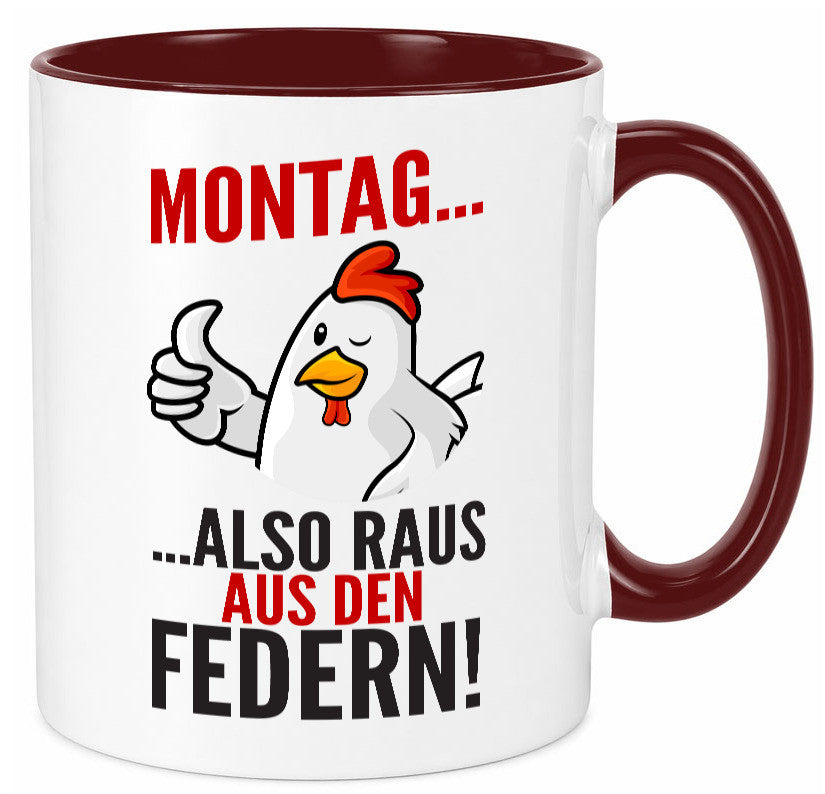 Montag raus ausden Federn | Hühnerstall Bauer lustiger Spruch Geschenk Humor Tasse