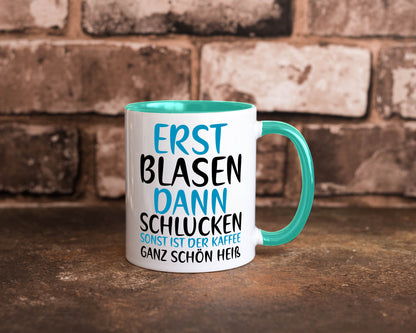 Erst Blasen dann Schlucken | kecker Spruch Lippenstift Geschenkidee Humor Tasse