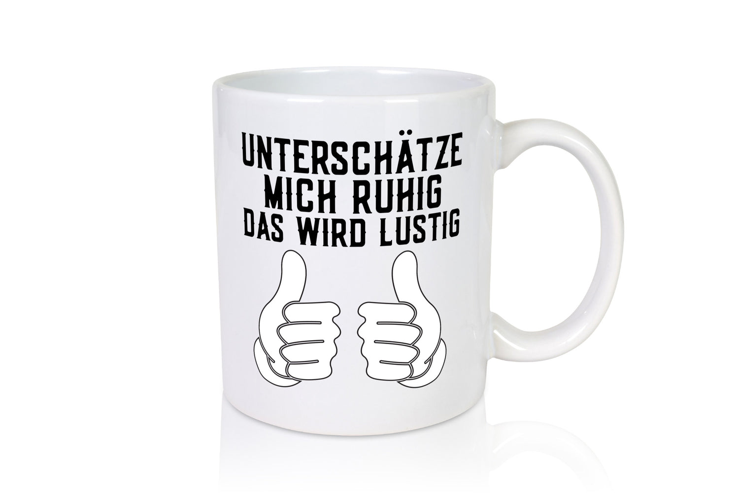 Unterschätzt mich ruhig | Daumen hoch lustiger Spruch Geschenk Humor