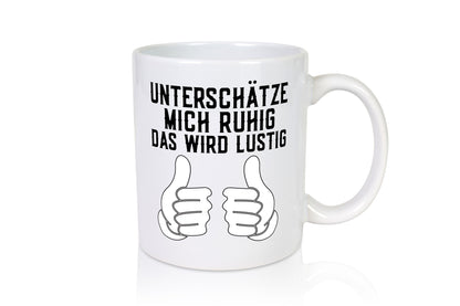 Unterschätzt mich ruhig | Daumen hoch lustiger Spruch Geschenk Humor
