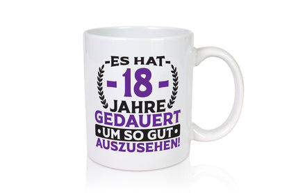 18 Jahre gedauert um so gut auszusehen | 18. Geburtstag v2 Geschenkidee Humor