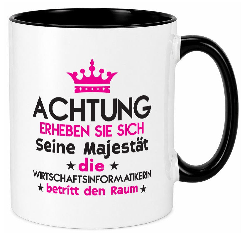 Seine Majestät Wirtschaftsinformatikerin | Wirtschaft lustiger Spruch Geschenk Tasse