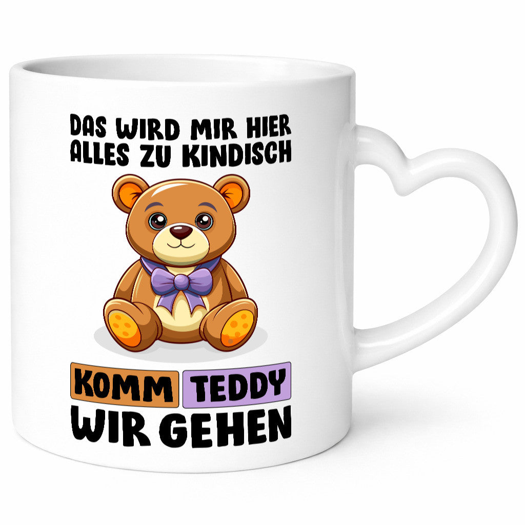 Komm Teddy wir gehen | Kindisch lustiger Spruch Geschenk Humor Geschenkidee