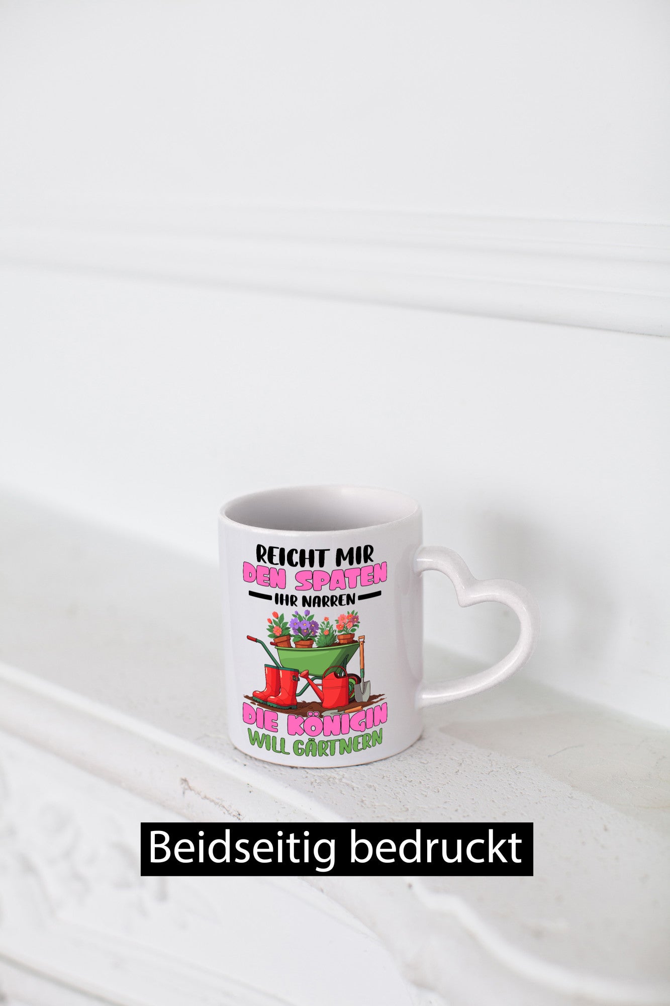 Reicht mir den Spaten ihr Narren | Garten Gärtnerin Humor Geschenkidee Tasse