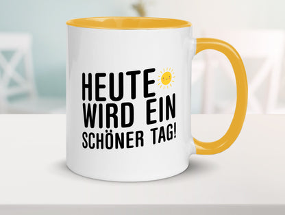 Heute wird ein schöner Tag | Motivation Positive Gedanken lustig Humor