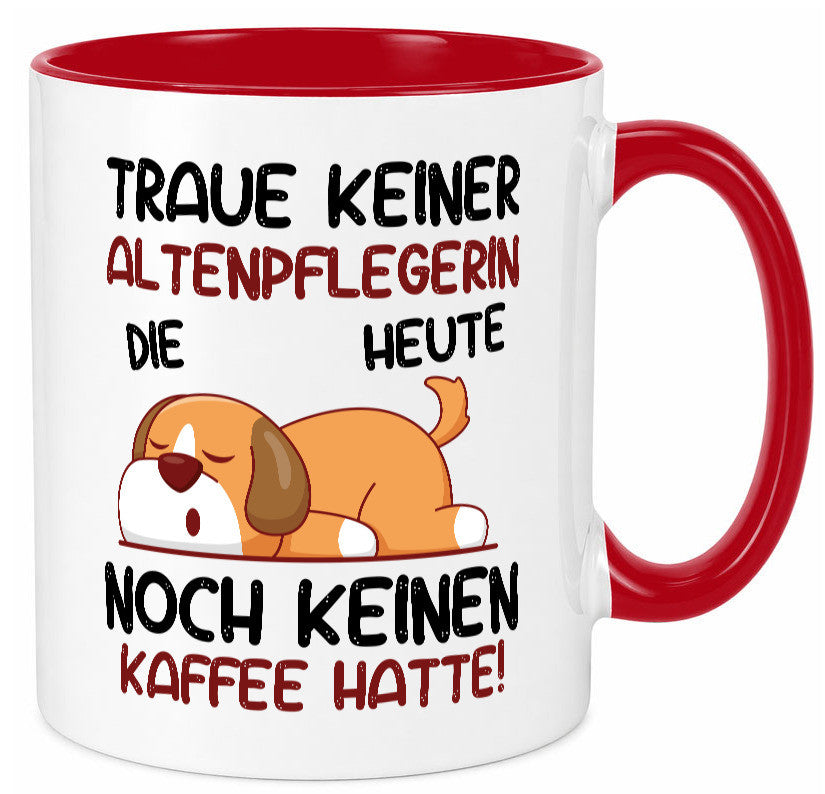 Traue keiner Altenpflegerin | Pflegepersonal Pflege Geschenk Humor Geschenkidee Tasse