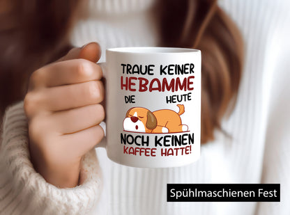 Traue keiner Hebamme | Geburtshilfe Geschenk Humor Geschenkidee lustiger Spruch