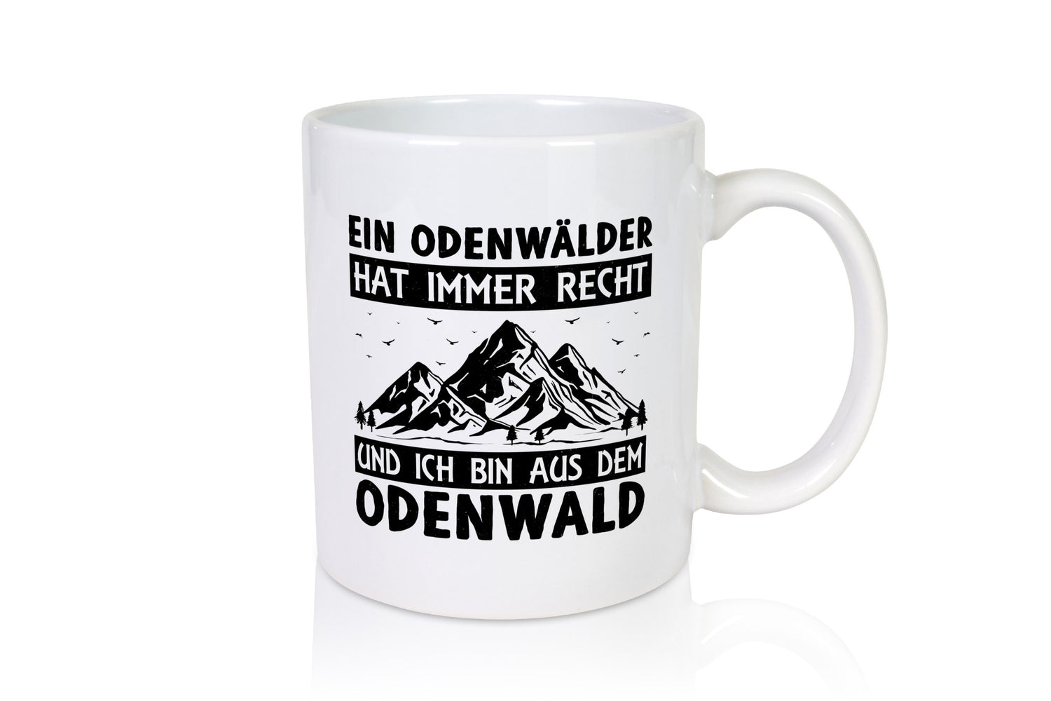 Odenwälder hat immer Recht | Gebirge Wald Geschenk Humor Geschenkidee lustiger