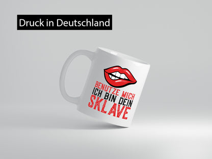 Benutze mich ich bin dein Sklave | Humor lustiger Spruch Geschenk Geschenkidee