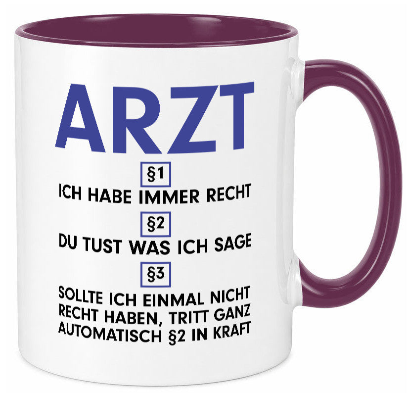 Ich habe immer Recht Arzt | Medizin Doktor Facharzt v2 Humor Geschenkidee Tasse