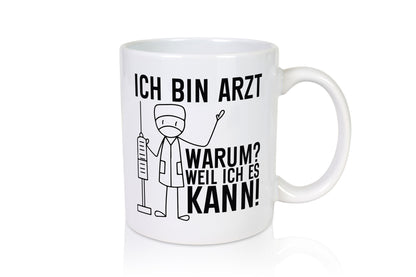 Ich bin Arzt weil es kann | Ärzte Doktor Klinik Geschenk Humor Geschenkidee