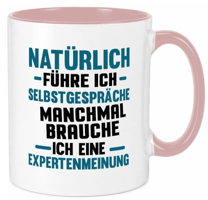 Expertenmeinung | Spruch witzig Selbstgespräche Geschenkidee Humor Tasse