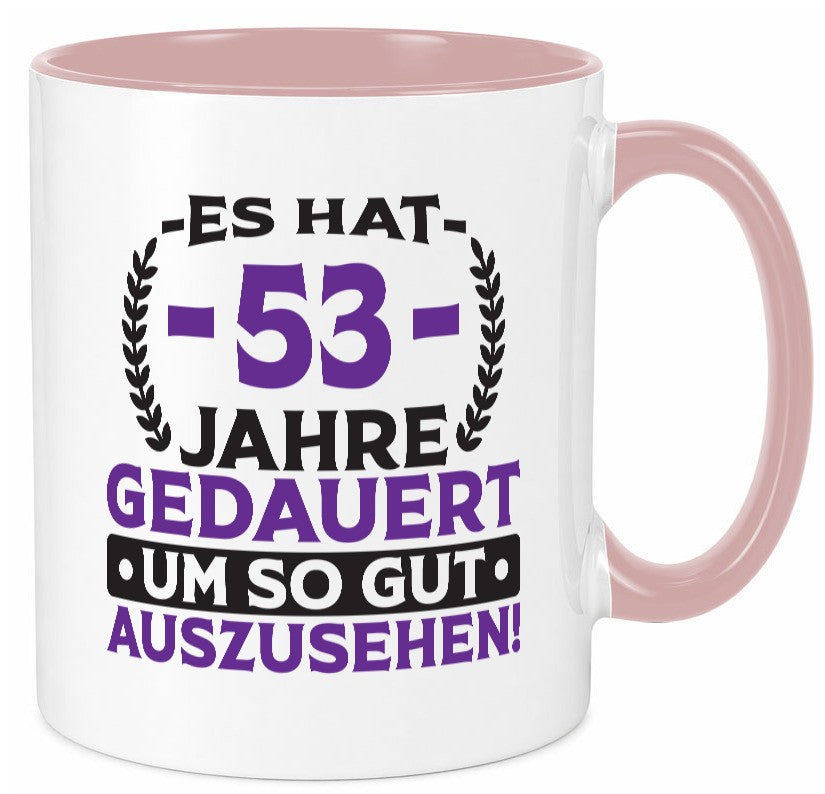 53 Jahre gedauert um so gut auszusehen | 53. Geburtstag lustig Geschenkidee Tasse