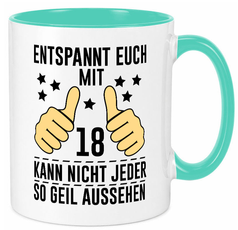 18. Geburtstag | 18 Jahre Geil aussehen Entspannt euch Geschenk Geschenkidee Tasse