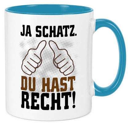 Schatz hat recht lustiger Spruch Geschenk Humor Geschenkidee Tasse