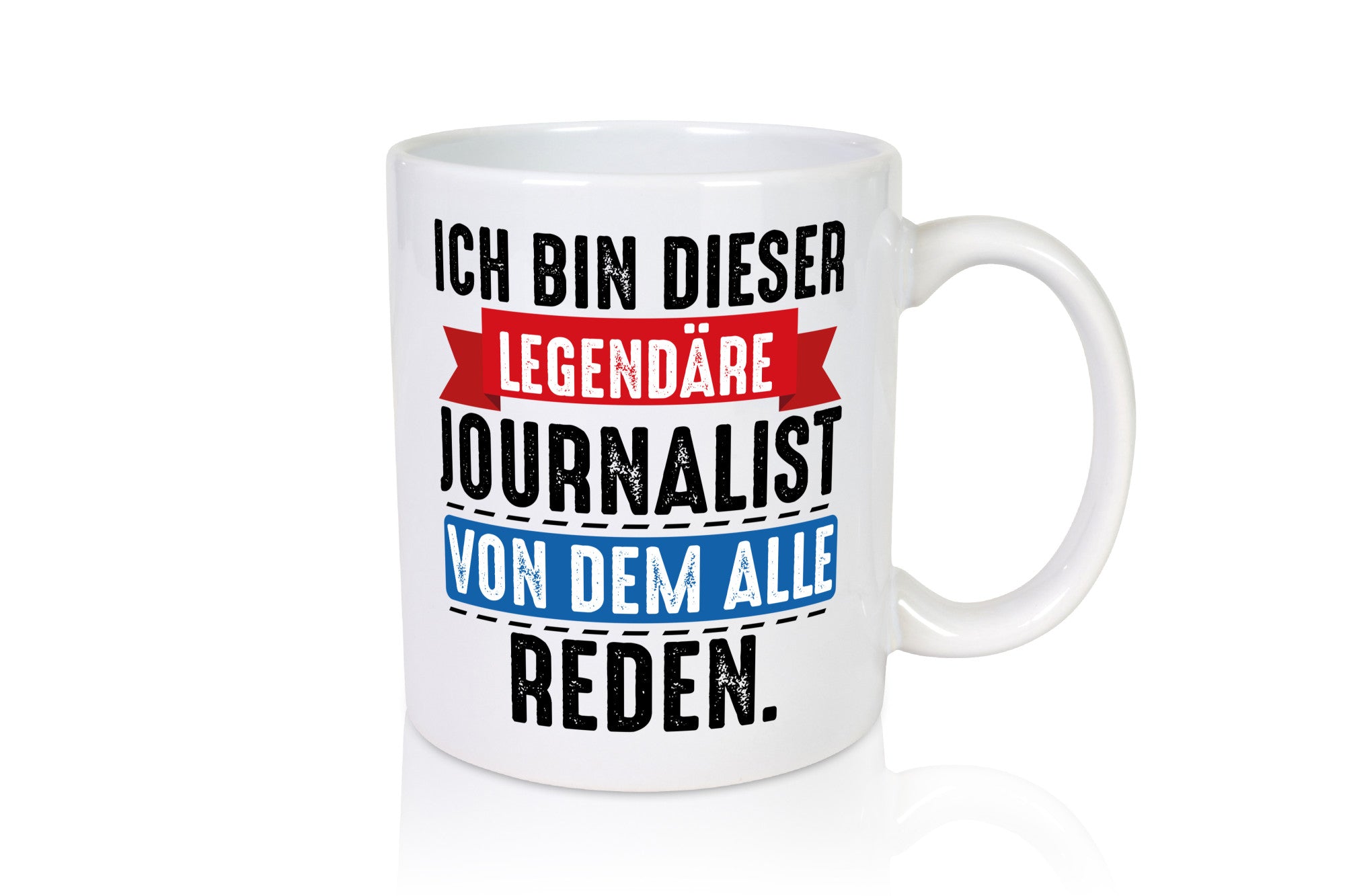 Dieser Legendäre Journalist von dem alle reden Humor Geschenkidee Tasse