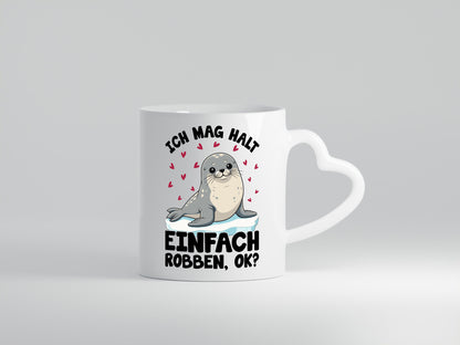 Ich mag halt einfach robben ok | Seelöwe lustig Humor Geschenkidee Geschenk