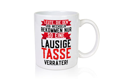 Jobwechsel | Verräter Kollegen Abschied Büro Arbeit Humor Geschenkidee Tasse