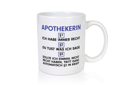 Ich habe immer Recht Apothekerin | Apotheke Pharmazie v2 lustiger Spruch
