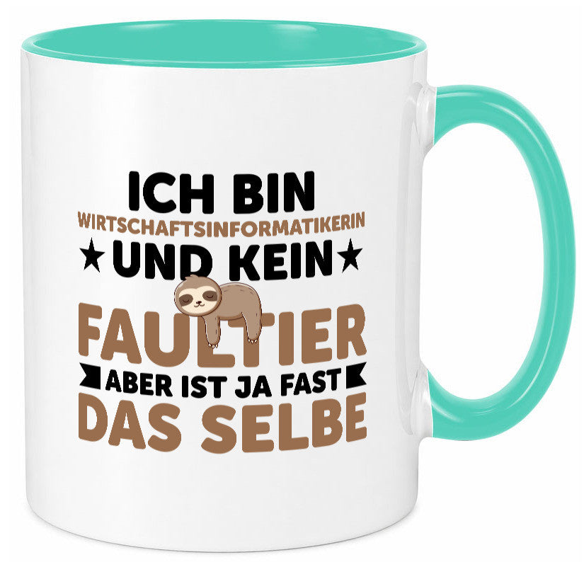Ich bin kein Faultier: Wirtschaftsinformatikerin v2 lustig Tierliebhaber Humor