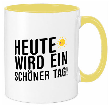 Heute wird ein schöner Tag | Motivation Positive Gedanken lustig Humor