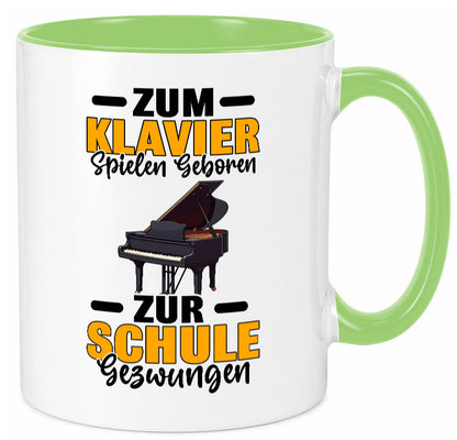 Zum Klavier spielen geboren zur Schule gezwungen v2 lustiger Spruch Geschenk