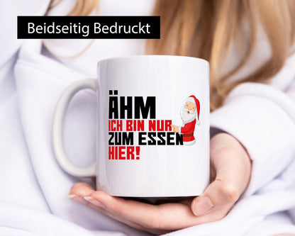 Bin nur zum Essen hier | Weihnachtsmann Heiligabend Geschenkidee Humor Tasse