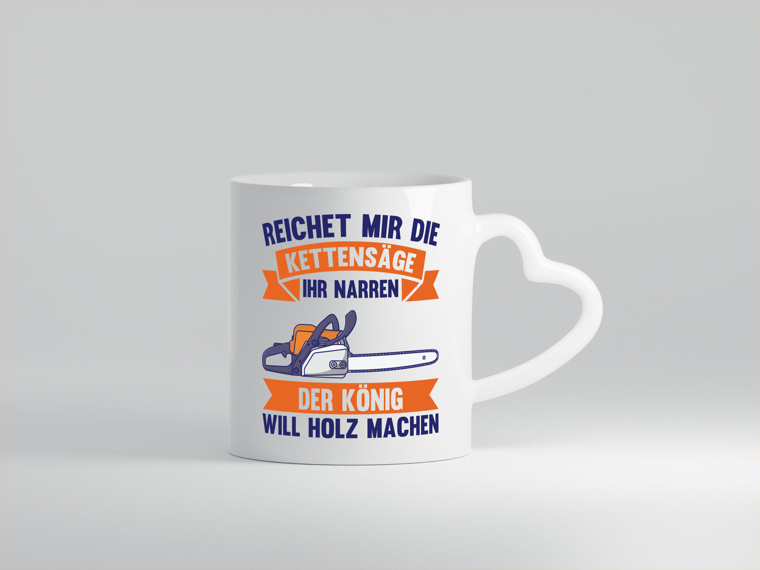 Reicht die Kettensäge, König Holz machen | Provokant Humor lustiger Spruch