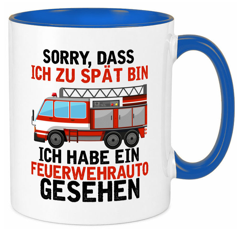 Ich hab ein feuerwehrauto gesehen | lustig Humor Geschenkidee Geschenk Tasse