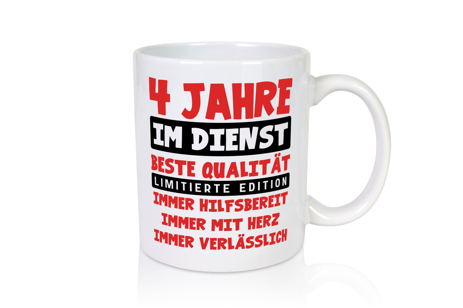 4 Jahre im Dienst | Jubiläum Arbeit v9 Geschenkidee Kollegen Büro Humor Tasse