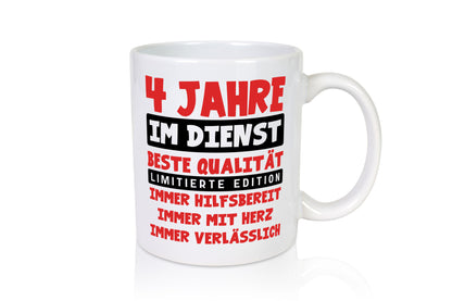4 Jahre im Dienst | Jubiläum Arbeit v9 Geschenkidee Kollegen Büro Humor Tasse