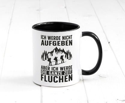 Nicht aufgeben, fluchen | Berge Wanderer Geschenk Humor Geschenkidee lustiger Tasse