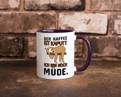 Der Kaffee ist kaputt v2 Geschenk Humor Geschenkidee lustiger Spruch Tasse