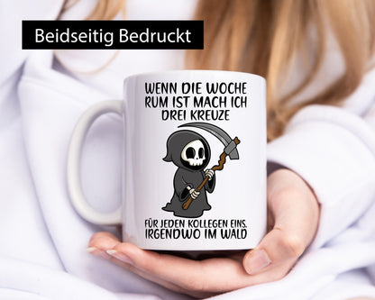 Wenn die Woche rum ist | Sensenmann Kollegen Büro Job lustiger Spruch Geschenk