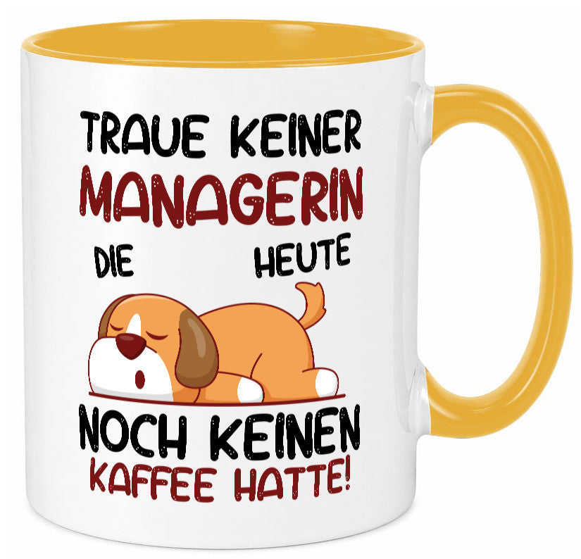 Traue keiner Managerin | Management lustiger Spruch Geschenk Humor Geschenkidee