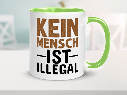 Kein Mensch ist illegal | Spruch Gleichberechtigung Humor Geschenkidee Tasse