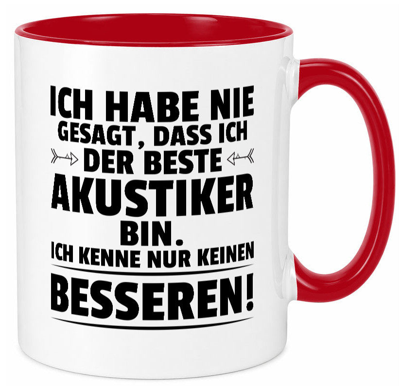 Keinen Besserer Akustiker | Akustik Hörgeräteakustik Geschenkidee Humor Tasse