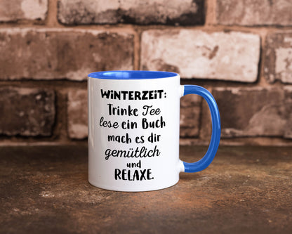 Winterzeit Trinke Tee und mach es dir Gemütlich Geschenkidee Humor Tasse