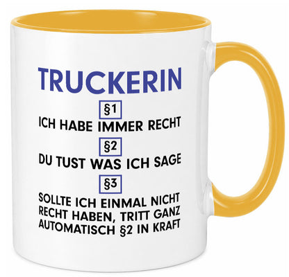 Ich habe immer Recht Truckerin | LKW Fahrerin v2 Humor Geschenkidee Tasse