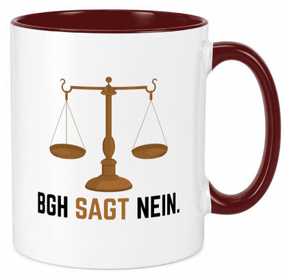 BGH sagt nein | Wage Geschenk Humor Geschenkidee lustiger Spruch Tasse