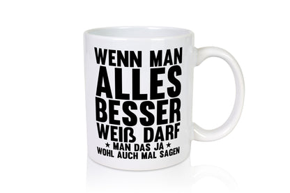 Sagen wenn man es besser weiß | Rechthaber Besserwisser lustiger Spruch