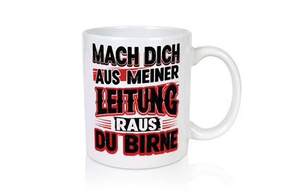 Mach dich auf meiner Leitung raus du Birne v2 lustiger Spruch Geschenk Humor