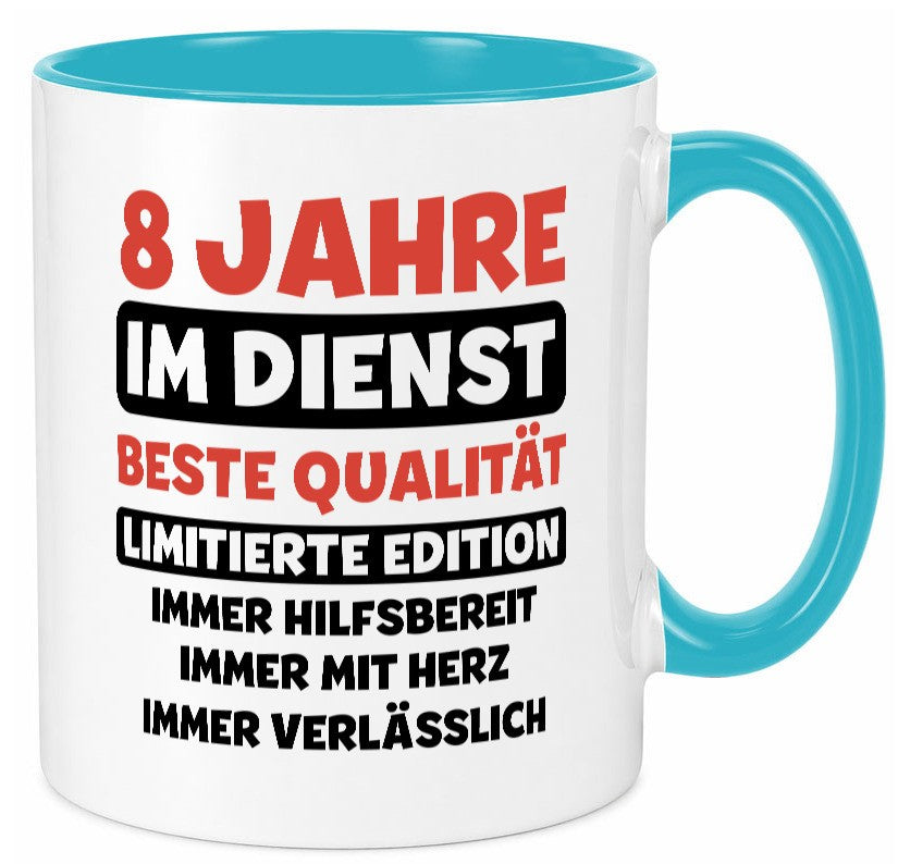 8 Jahre im Dienst | Jubiläum Arbeit v3 lustiger Spruch Geschenk Kollegen Büro Tasse