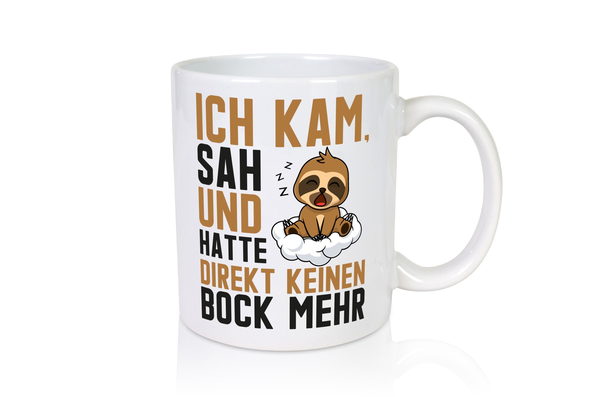 Ich kam, sah und hatte keinen Bock | Faultier Müde Geschenk Tierliebhaber Humor