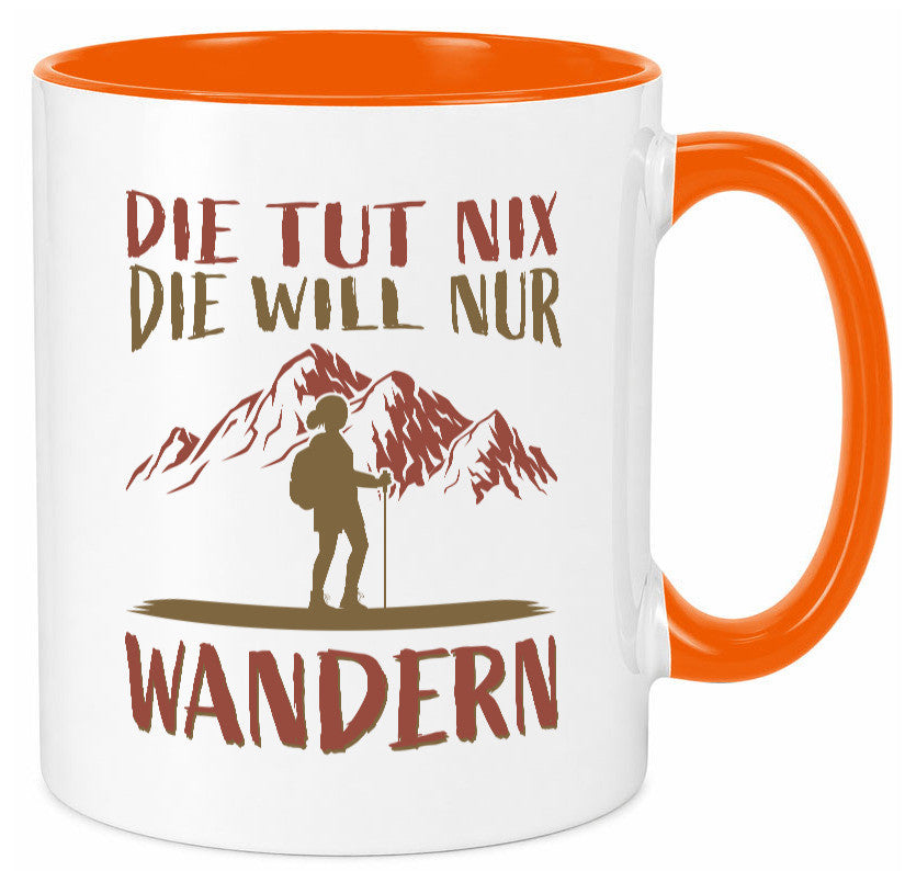Die will nur wandern | Wanderin Berge Humor Geschenkidee Tasse