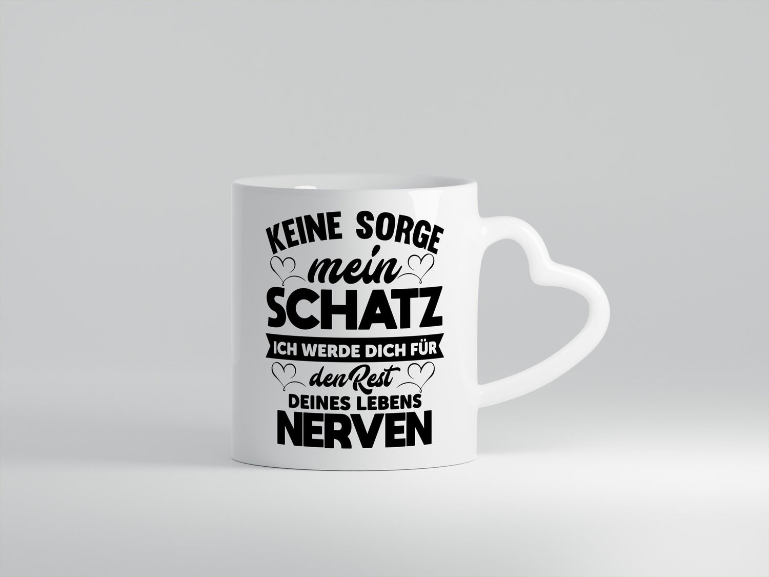 Keine sorge schatz ich nerve dich für immer | Beziehung lustig Humor