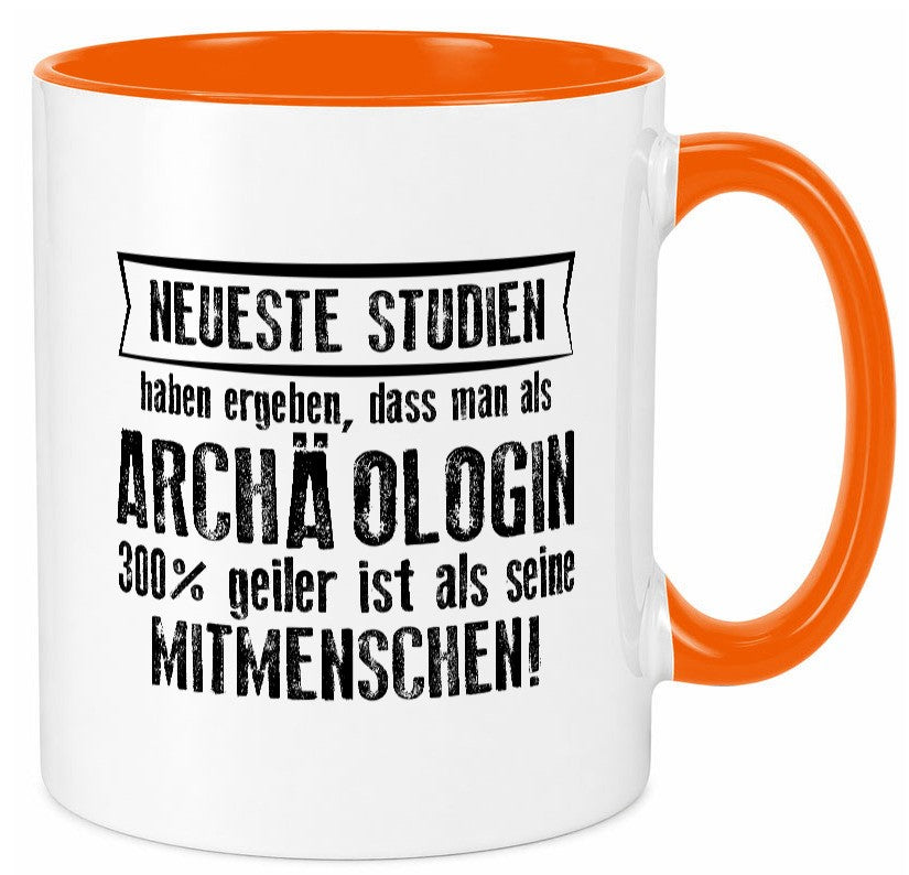 Neuste Studien: Archäologin| Archäologie | Forscherin Geschenk Humor Tasse