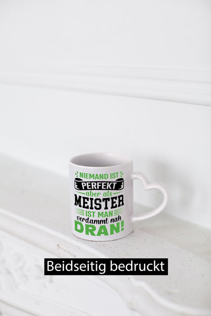 Niemand ist Perfekt aber als meister nah dran | lustig Humor Geschenkidee