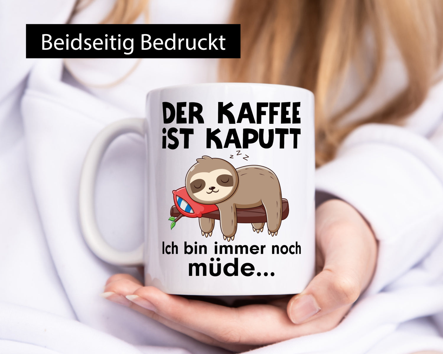 Der Kaffee ist Kaputt bin noch Müde | Faultier Faulertag Humor Tierliebhaber