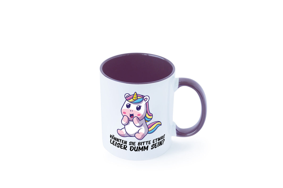 Bitte etwas leiser dumm sein | Dummheit süßes Einhorn Geschenk Humor Tasse
